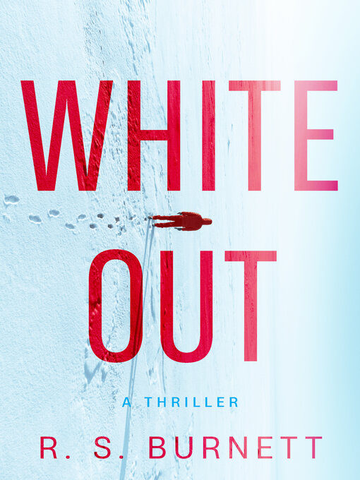 Title details for Whiteout by R. S. Burnett - Available